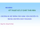 Bài giảng Kỹ thuật xử lý chất thải rắn: Chương 3 - Dương Thị Thành