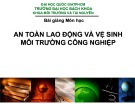 Bài giảng An toàn lao động và vệ sinh môi trường công nghiệp: Chương 2 - ThS. Nguyễn Thị Hiếu