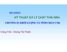 Bài giảng Kỹ thuật xử lý chất thải rắn: Chương 2 - Dương Thị Thành