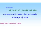 Bài giảng Kỹ thuật xử lý chất thải rắn: Chương 5 - Dương Thị Thành
