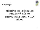 Bài giảng Quản trị ngân hàng thương mại: Chương 5