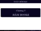 Bài giảng môn Toán rời rạc - Chương 7: Hàm Boole