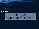 Bài giảng Sinh học đại cương - Chương 1: Sinh học khoa học về sự sống