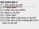 Bài giảng Tổng quan du lịch: Bài 3 - Sản phẩm du lịch và mùa vụ du lịch