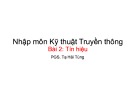 Bài giảng Nhập môn Kỹ thuật truyền thông: Bài 2 - PGS. Tạ Hải Tùng