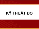 Bài giảng Dung sai lắp ghép và kỹ thuật đo: Chương 6 - TS. Nguyễn Thị Phương Mai