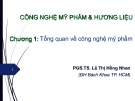 Bài giảng Công nghệ Mỹ phẩm và hương liệu: Chương 1 - PGS.TS. Lê Thị Hồng Nhan