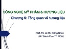 Bài giảng Công nghệ Mỹ phẩm và hương liệu: Chương 6 - PGS.TS. Lê Thị Hồng Nhan
