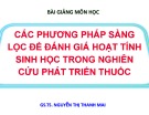 Bài giảng Các phương pháp sàng lọc để đánh giá hoạt tính sinh học trong nghiên cứu phát triển thuốc: Chương 1
