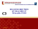 Bài giảng Kỹ thuật điện tử: Chương 3 - TS. Dương Trọng Lượng
