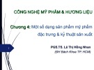 Bài giảng Công nghệ Mỹ phẩm và hương liệu: Chương 4 - PGS.TS. Lê Thị Hồng Nhan
