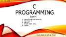 Bài giảng Thực hành cơ sở lập trình: C Programming (Phần 4)