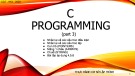 Bài giảng Thực hành cơ sở lập trình: C Programming (Phần 3)