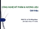 Bài giảng Công nghệ Mỹ phẩm và hương liệu: Giới thiệu - PGS.TS. Lê Thị Hồng Nhan