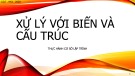 Bài giảng Thực hành cơ sở lập trình: Xử lý với biến và cấu trúc