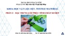 Bài giảng Khoa học vật liệu (Textile materials) - Phần 3: Đặc trưng cấu trúc - Tính chất xơ dệt