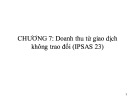 Bài giảng Chuẩn mực kế toán công quốc tế: Chương 7 - TS. Lê Văn Liên