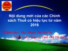 Bài giảng Nội dung mới của các chính sách Thuế có hiệu lực từ năm 2016 - ThS. Phạm Thị Huyền