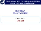 Bài giảng Toán tài chính: Chương 2 - Trường ĐH Tài chính - Marketing