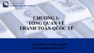 Bài giảng Thanh toán quốc tế: Chương 1 - Nguyễn Thị Thiều Quang