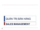 Bài giảng Quản trị bán hàng: Chương 1 - ThS. Lượng Văn Quốc