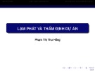 Bài giảng Thẩm định dự án đầu tư: Lạm phát và thẩm định dự án - Phạm Thị Thu Hồng