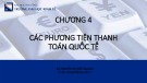 Bài giảng Thanh toán quốc tế: Chương 4 - Nguyễn Thị Thiều Quang
