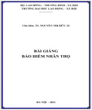 Bài giảng Bảo hiểm nhân thọ: Phần 2 - TS. Nguyễn Thị Hữu Ái [Mới Nhất]