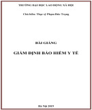Bài giảng Giám định bảo hiểm y tế Phần 2: ThS. Phạm Đức Trọng (Chi tiết)