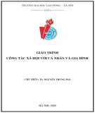 Giáo trình Công tác xã hội với cá nhân và gia đình: Phần 1