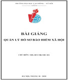 Bài giảng Quản lý hồ sơ bảo hiểm xã hội Phần 2: ThS. Bùi Thị Thu Hà