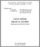 Giáo trình Dịch vụ xã hội: Phần 2 - TS. Đặng Quang Trung