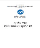 Bài giảng Quản trị kinh doanh quốc tế: Phần 1 [Mới nhất]