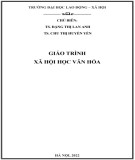 Giáo trình Xã hội học văn hoá Phần 2: Tài liệu đầy đủ, chi tiết