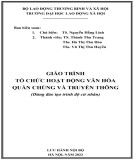 Giáo trình Tổ chức hoạt động văn hoá quần chúng và truyền thông: Phần 2