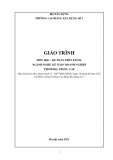 Giáo trình Kế toán Excel (Trung cấp): Kế toán doanh nghiệp - Trường Cao đẳng Xây dựng số 1