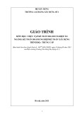 Giáo trình Thực tập kế toán doanh nghiệp ảo tốt nhất (Ngành Kế toán doanh nghiệp/Kế toán xây dựng - Trung cấp) - Trường Cao đẳng Xây dựng số 1