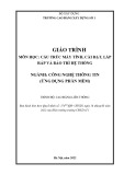 Giáo trình Cấu trúc máy tính, cài đặt, lắp ráp, bảo trì hệ thống (Công nghệ thông tin - Cao đẳng liên thông) - Trường Cao đẳng Xây dựng số 1