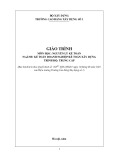 Giáo trình Nguyên lý kế toán (Ngành Kế toán doanh nghiệp/Kế toán xây dựng): Trung cấp - Trường Cao đẳng Xây dựng số 1