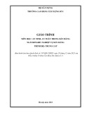Giáo trình An ninh, an toàn trong bán hàng (Ngành: Nghiệp vụ bán hàng - Trung cấp) - Trường Cao đẳng Xây dựng số 1 (2023)