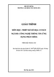 Giáo trình Thiết kế đồ họa cơ bản (Trung cấp) - Ngành Công nghệ thông tin - Trường Cao đẳng Xây dựng số 1