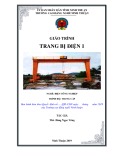 Giáo trình Trang bị điện 1 (Điện công nghiệp - Trung cấp) - Trường Cao đẳng nghề Ninh Thuận [Mới nhất]