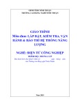 Giáo trình Lắp đặt, Kiểm tra, Vận hành & Bảo trì Hệ thống Năng lượng (Điện tử Công nghiệp - Trung cấp) - Trường Cao đẳng nghề Ninh Thuận