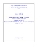 Giáo trình Thực hành kế toán excel (Ngành Kế toán doanh nghiệp - Trung cấp) Trường Cao đẳng nghề Ninh Thuận