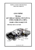 Giáo trình Kỹ thuật chung ô tô và Công nghệ sửa chữa (Trung cấp) - Trường Cao đẳng nghề Ninh Thuận