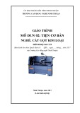 Giáo trình Tiện cơ bản (Ngành: Cắt gọt kim loại - Sơ cấp) - Trường Cao đẳng nghề Ninh Thuận