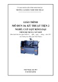 Giáo trình Kỹ thuật tiện 2 (Ngành: Cắt gọt kim loại - Trung cấp) - Trường Cao đẳng nghề Ninh Thuận