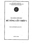 Bài giảng Bê tông cốt thép 1: Tài liệu môn học chi tiết