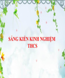 Sáng kiến kinh nghiệm THCS: Một số giải pháp xây dựng tập thể lớp thành một khối đoàn kết, vững mạnh
