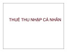 Bài giảng Thuế thu nhập doanh nghiệp - Chương 3: Thuế thu nhập cá nhân